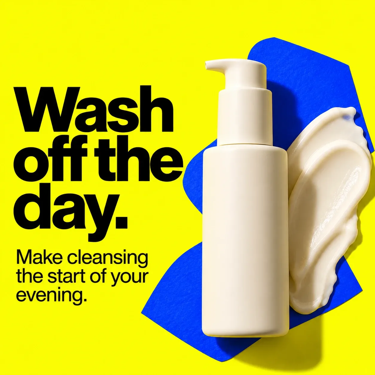 Original cleanser advertisement with the evening-routine message Wash off the day.